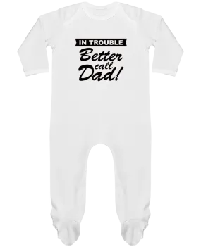 Body Pyjama Bébé Better call dad par Freeyourshirt.com